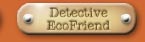 Detective EcoFriend