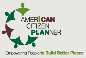 American Citizen Planner logo with words "Empowering People to Build Better Places"