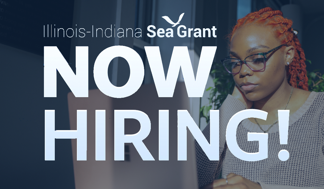 Illinois-Indiana Sea Grant NOW HIRING!